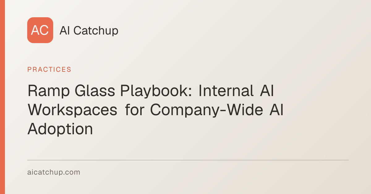 Ramp Glass Playbook: Internal AI Workspaces for Company-Wide AI ...